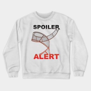 Spoiler Alert Crewneck Sweatshirt